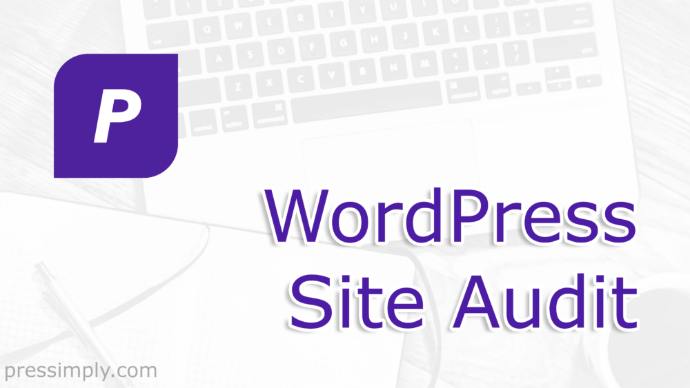 WordPress Site Audit | Pressimply
